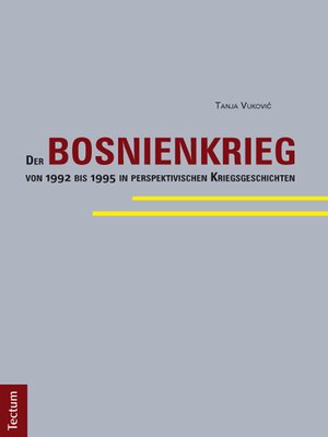 cover image of Der Bosnienkrieg von 1992 bis 1995 in perspektivischen Kriegsgeschichten